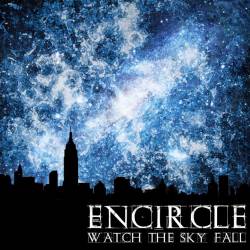 Encircle : Watch the Sky Fall
